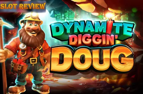 Dynamite Diggin Doug slot